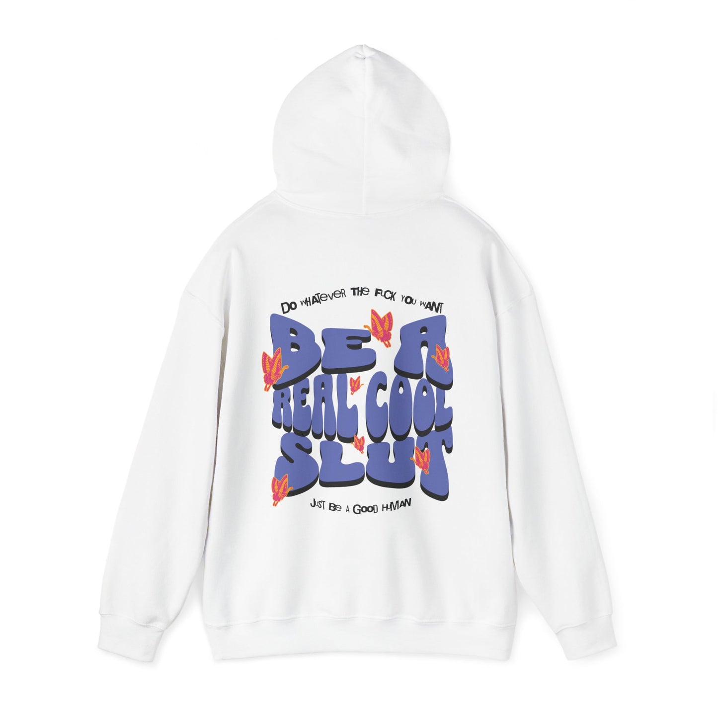 Be A Real Cool Slut Mantra Unisex Heavy Blend™ Hooded Sweatshirt