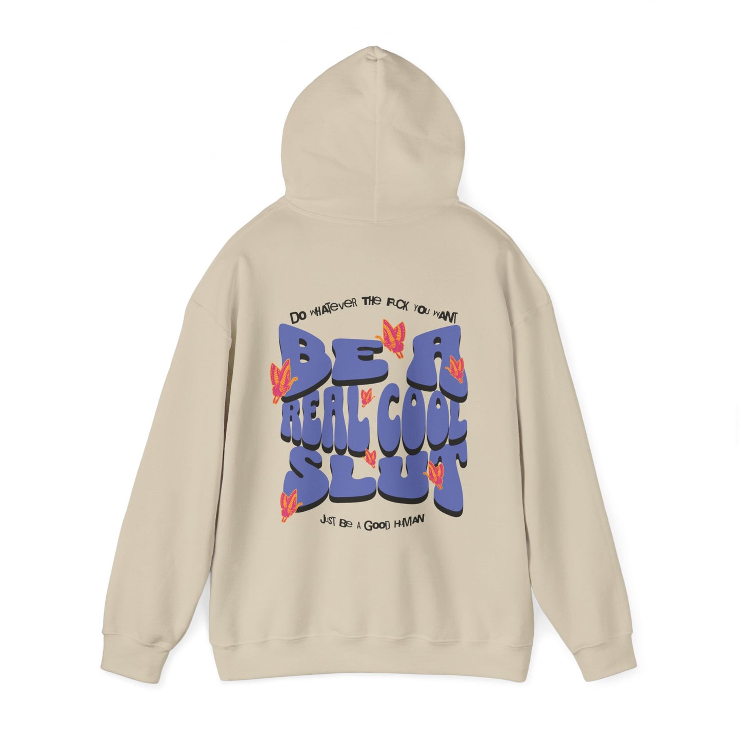 Be A Real Cool Slut Mantra Unisex Heavy Blend™ Hooded Sweatshirt