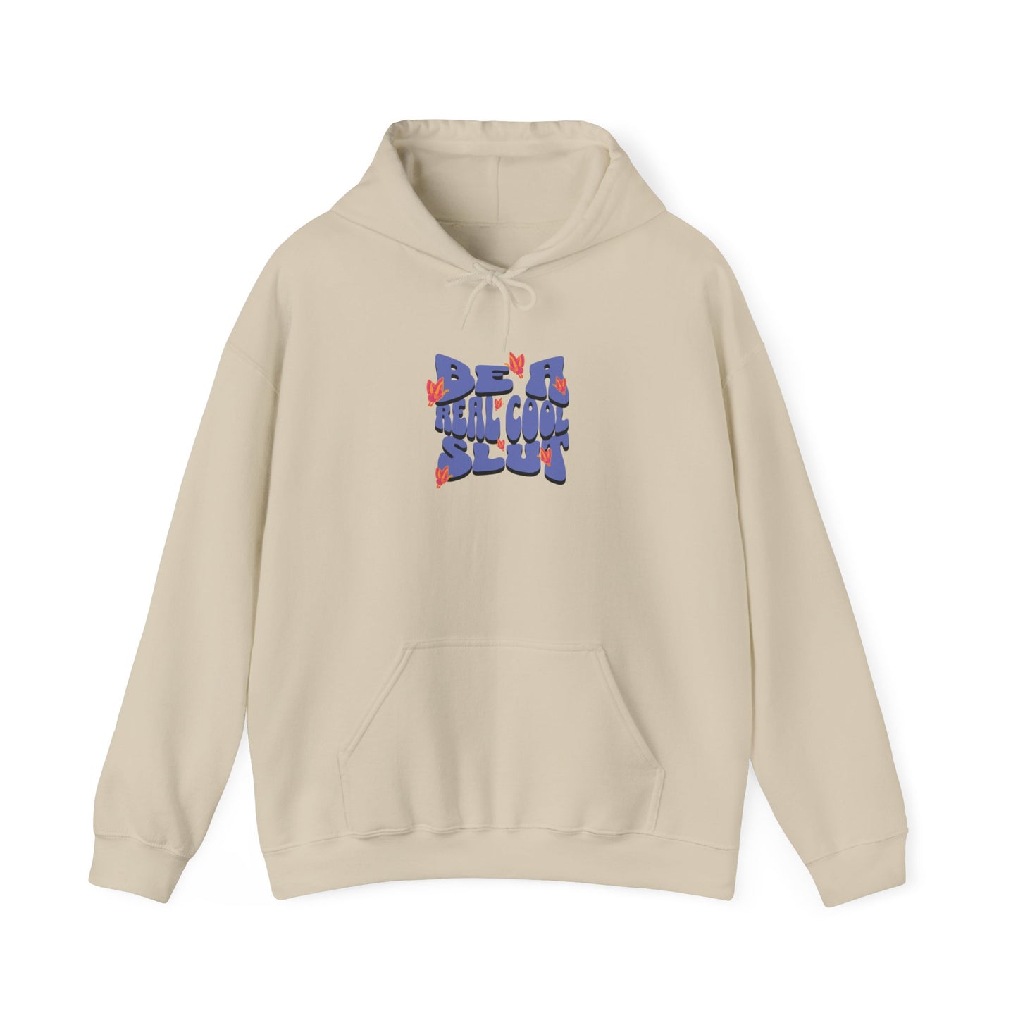 Be A Real Cool Slut Mantra Unisex Heavy Blend™ Hooded Sweatshirt