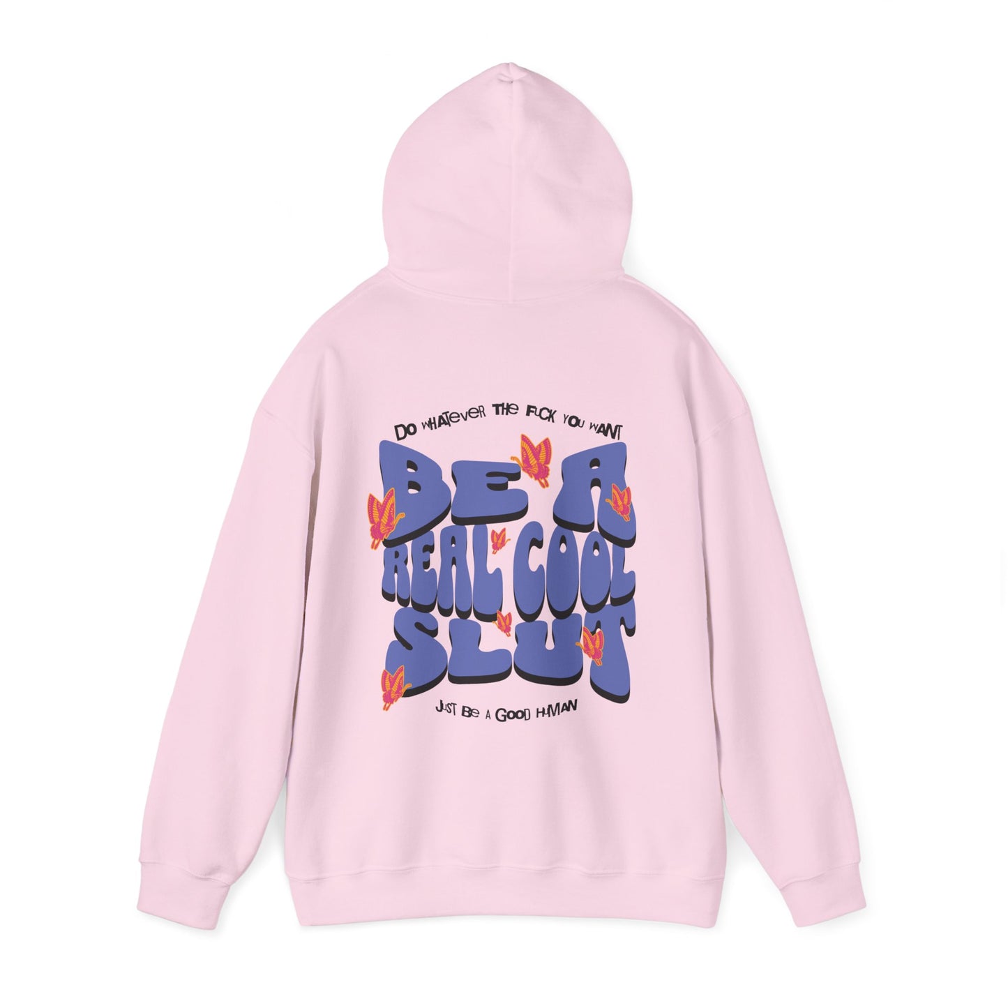 Be A Real Cool Slut Mantra Unisex Heavy Blend™ Hooded Sweatshirt