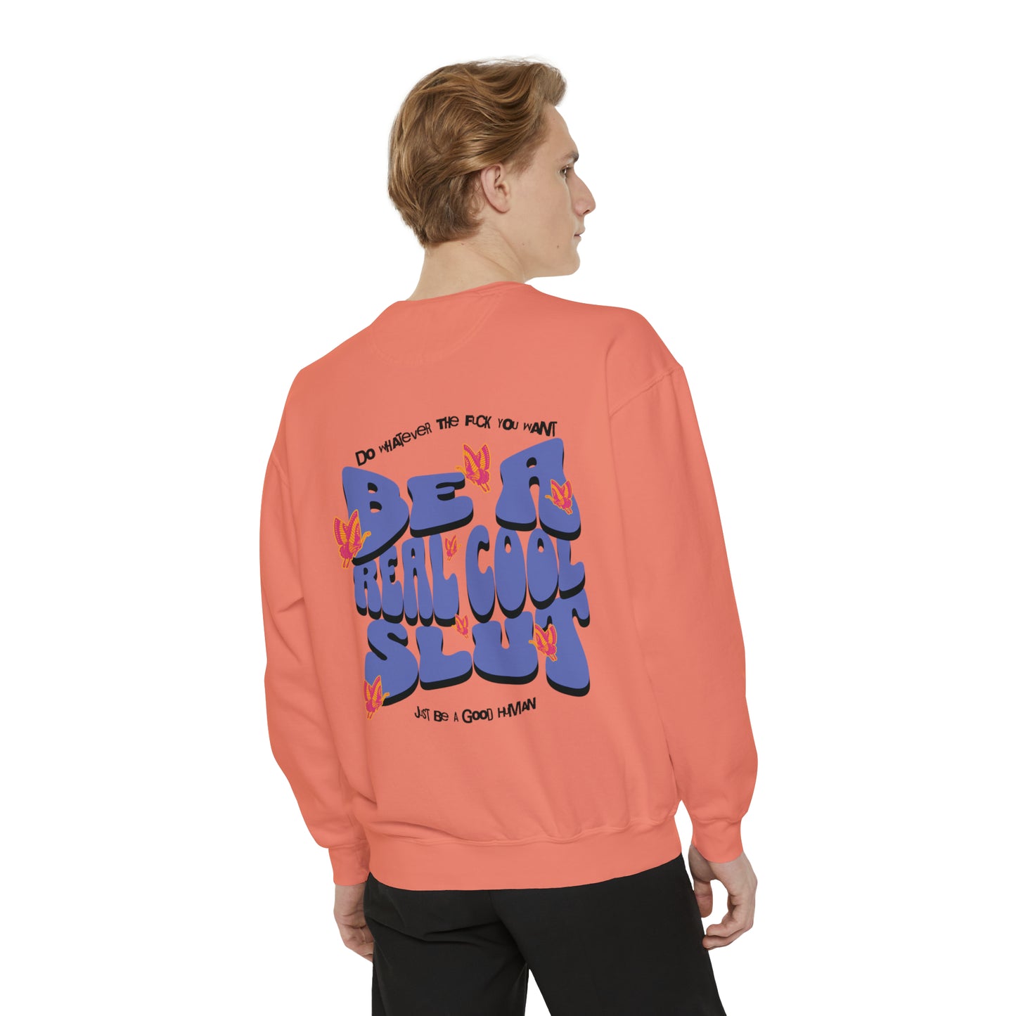 Be A Real Cool Slut Mantra Unisex Crewneck Sweatshirt