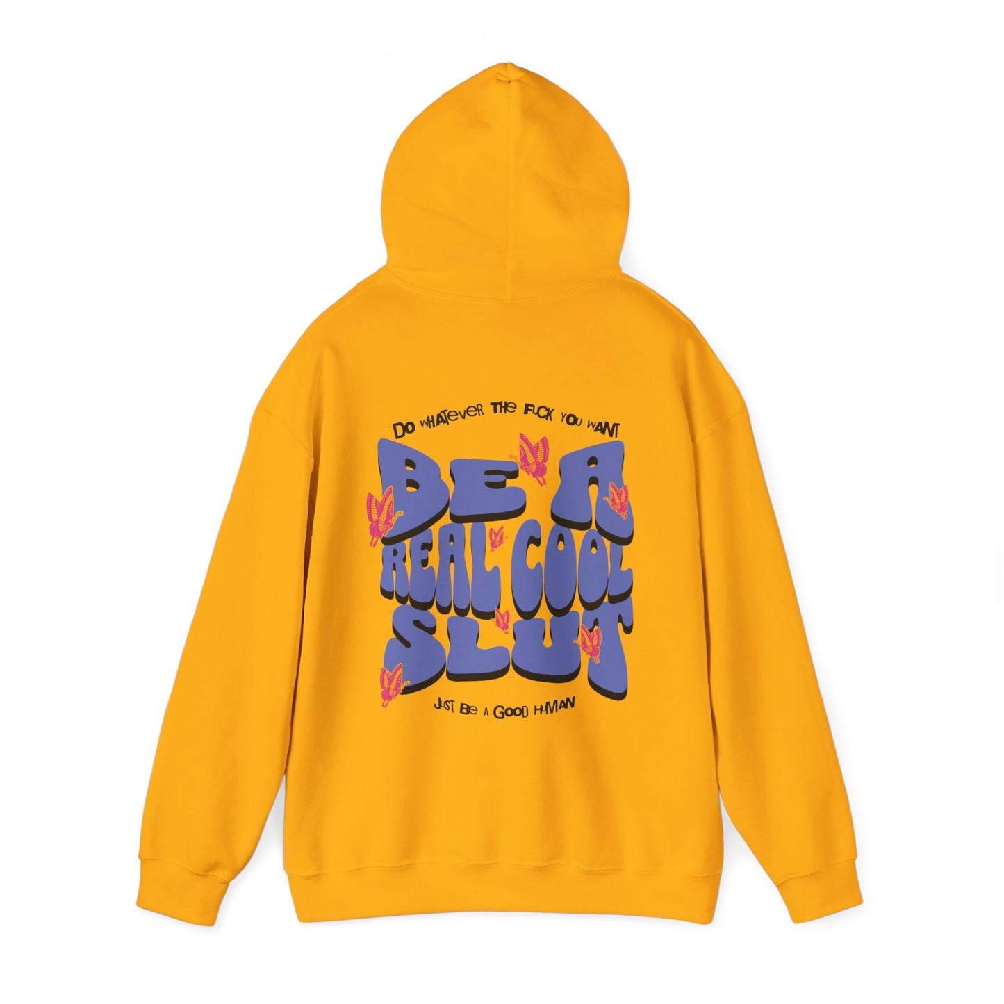 Be A Real Cool Slut Mantra Unisex Heavy Blend™ Hooded Sweatshirt