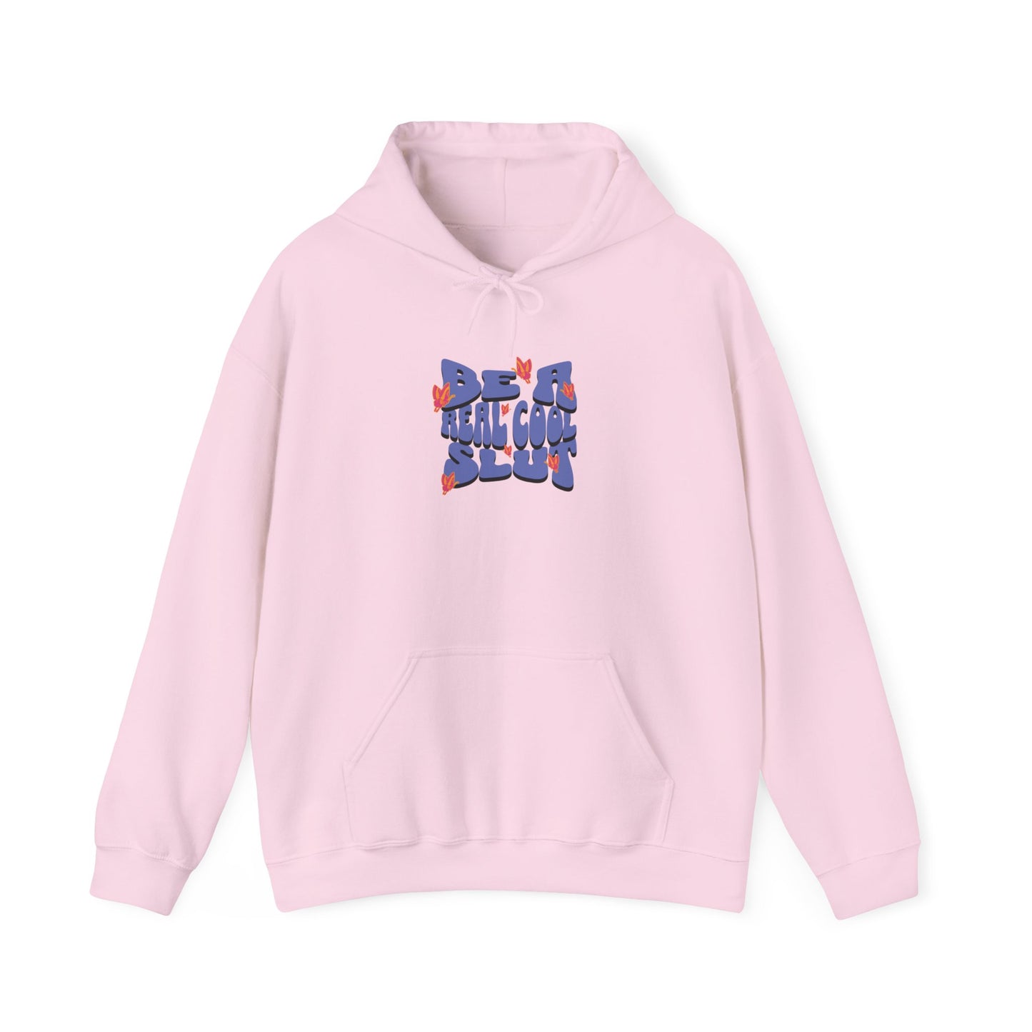 Be A Real Cool Slut Mantra Unisex Heavy Blend™ Hooded Sweatshirt