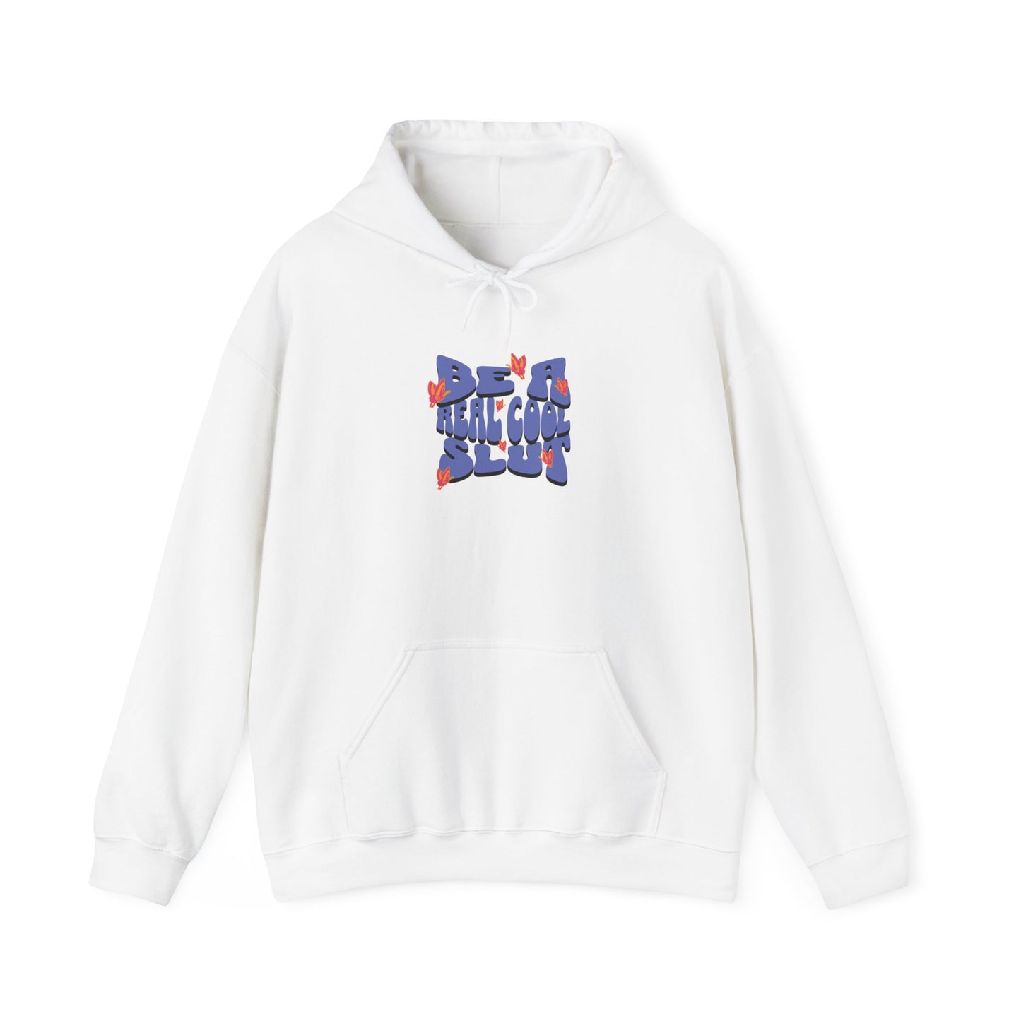 Be A Real Cool Slut Mantra Unisex Heavy Blend™ Hooded Sweatshirt